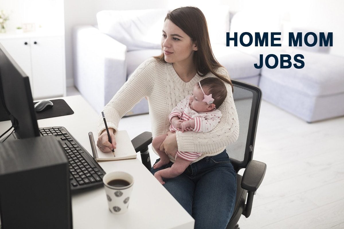 Best Stay at Home Mom Jobs