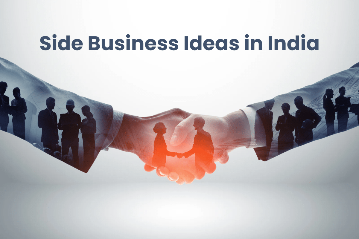 51 Best Side Business Ideas in India for Extra Earnings
