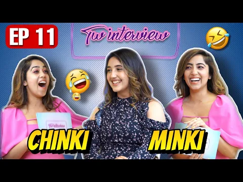 TWINTERVIEW Ft. Ashnoor Kaur | EP 11 | Chinki Minki